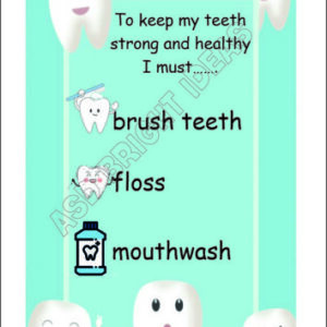 To keep my teeth strong and healthy poster