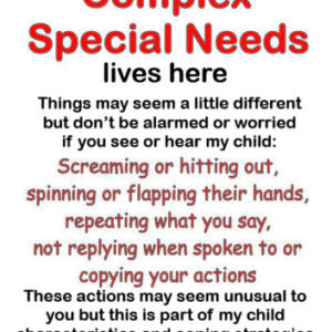 A Child with Complex Special Needs lives here